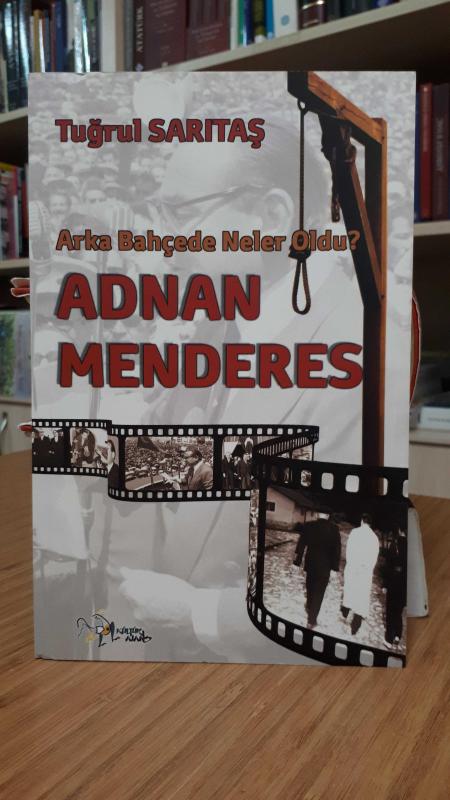 Arka Bahçede Neler Oldu? Adnan Menderes