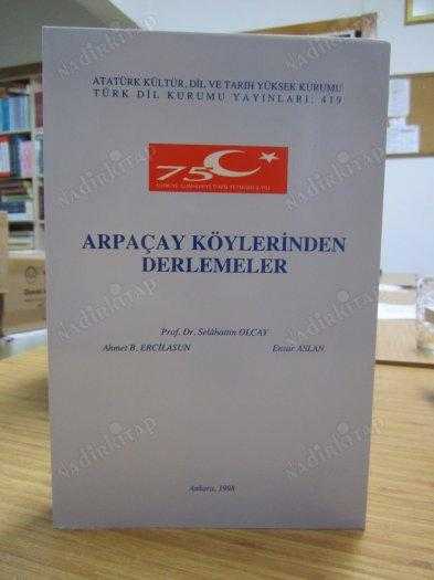Arpaçay Köylerinden Derlemeler - Selahattin Olcay & Ahmet B. Ercilasun