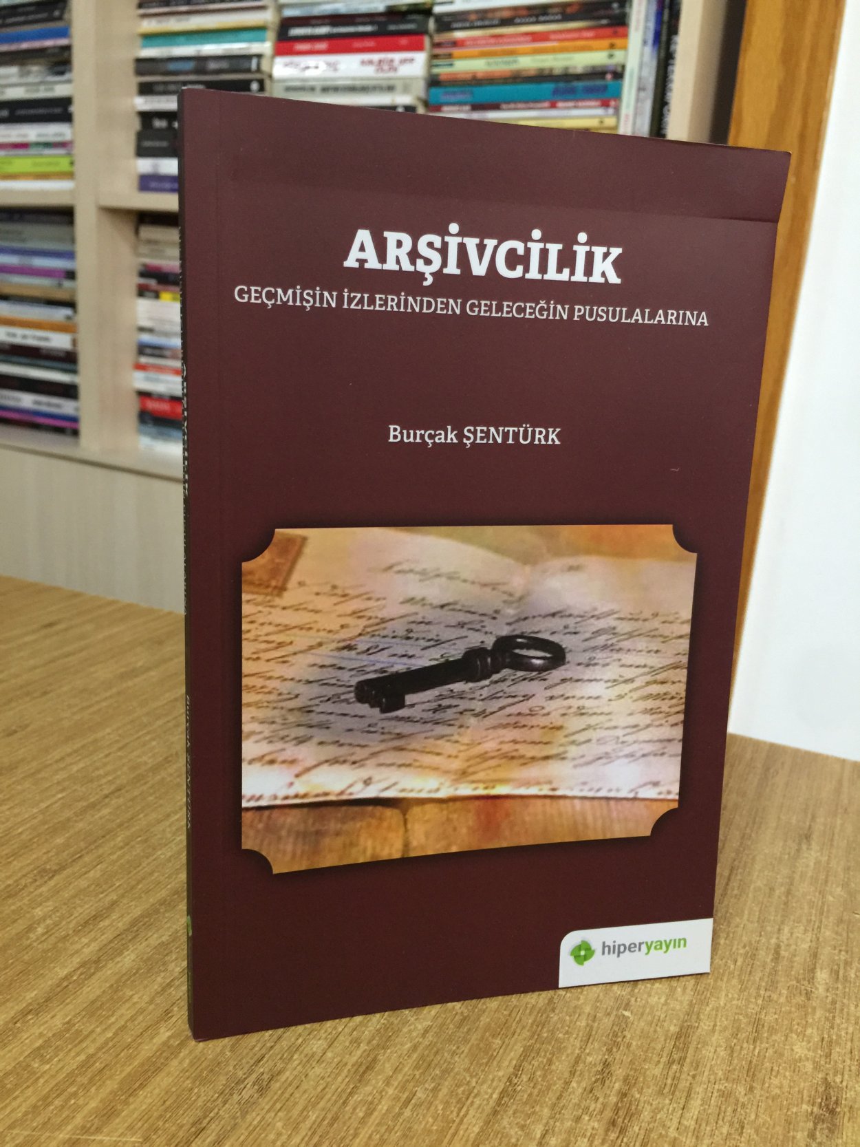 Arşivcilik Geçmişin İzlerinden Geleceğin Pusulalarına