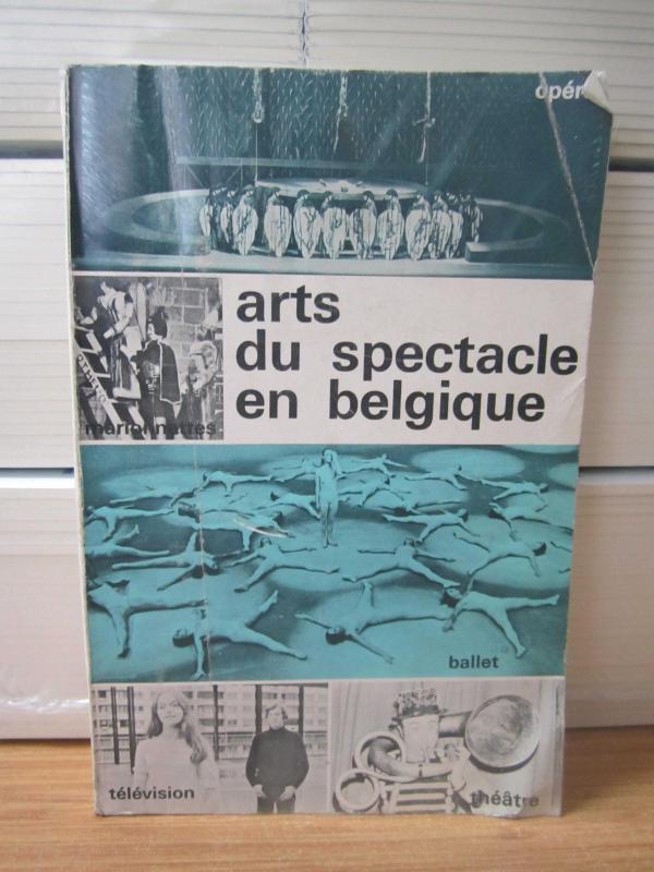 Arts du Spectacle en Belgique - Annuaire (Theatre - Ballet - Opera - Radio et Television, de 1968 a 1971, en Belgique Francophone) par Armand Delcampe