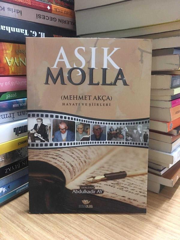 Aşık Molla Mehmet Akça Hayatı ve Şiirleri