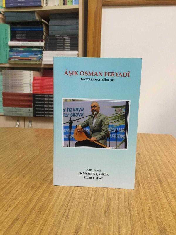 Aşık Osman Feryadi Hayatı Sanatı Şiirleri