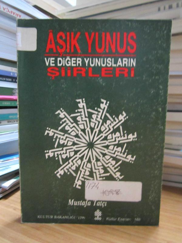 Aşık Yunus ve Diğer Yunusların Şiirleri - Mustafa Tatçı