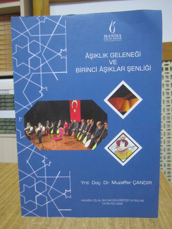 Aşıklık Geleneği ve Birinci Aşıklar Şenliği (8 Aralık 2016, Manisa) - Yrd. Doç. Dr. Muzaffer Çandır