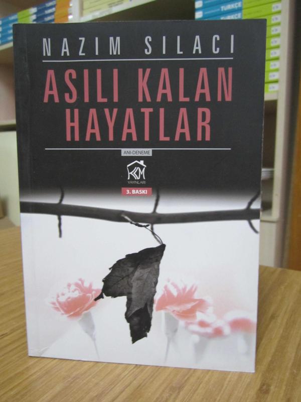 Asılı Kalan Hayatlar - Nazım Sılacı