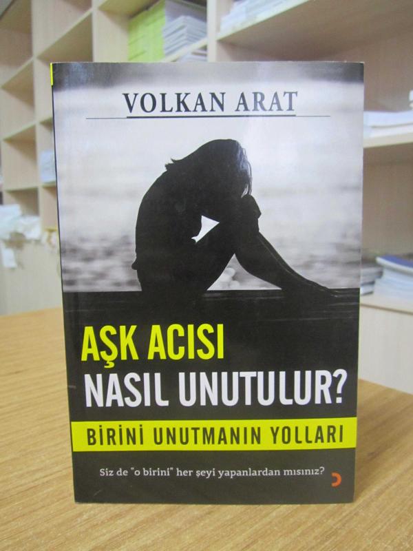 Aşk Acısı Nasıl Unutulur? Birini Unutmanın Yolları - Volkan Arat