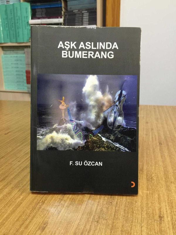 Aşk Aslında Bumerang - F. Su Özcan