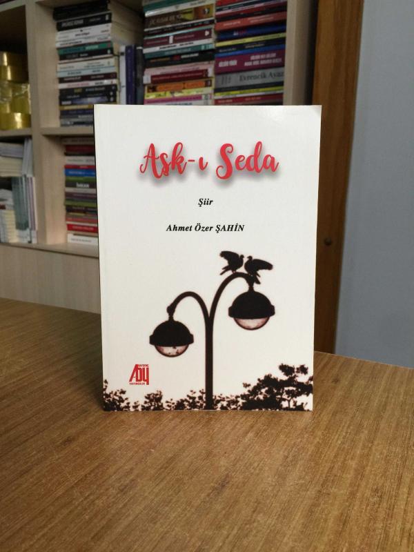 Aşk-ı Seda - Ahmet Özer Şahin