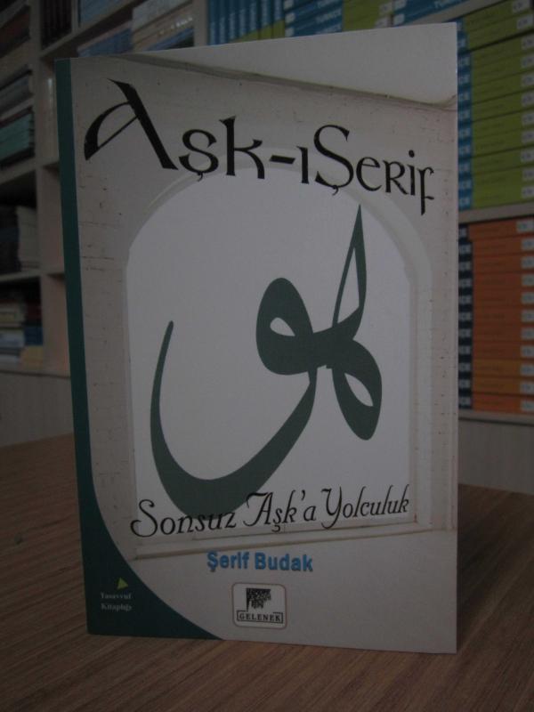 Aşk-ı Şerif - Sonsuz Aşk'a Yolculuk