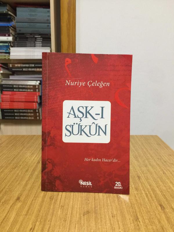 Aşk-ı Sükun - Nuriye Çeleğen