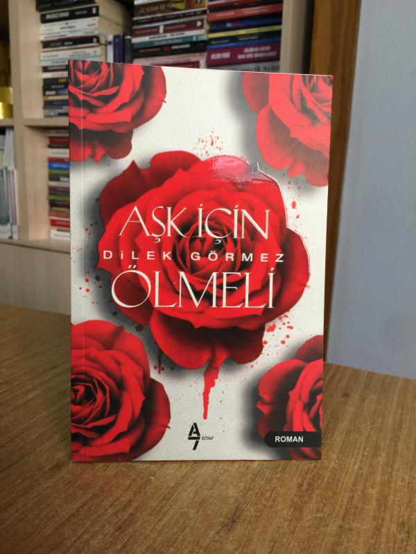Aşk İçin Ölmeli - Dilek Görmez