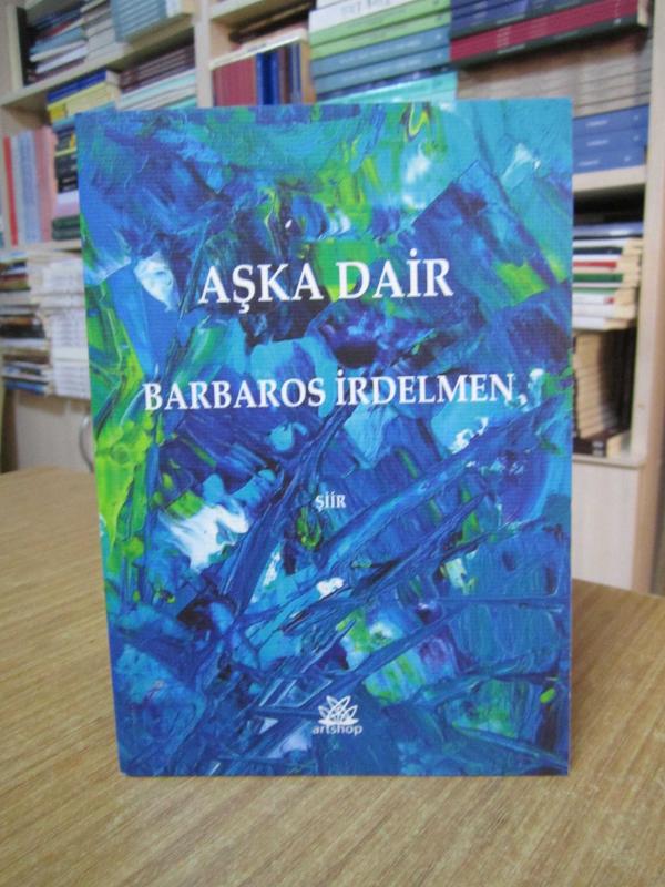 Aşka Dair - Barbaros İrdelmen