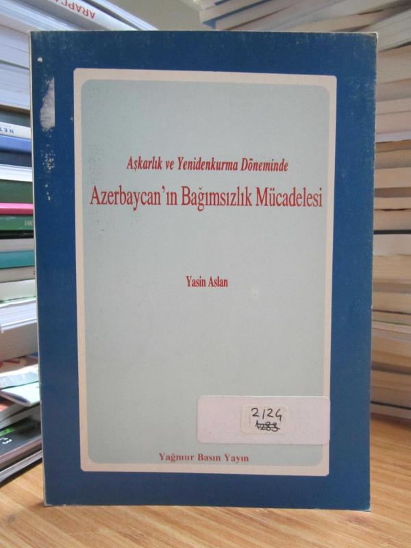 Aşkarlık ve Yenidenkurma Döneminde Azerbaycan'ın Bağımsızlık Mücadelesi