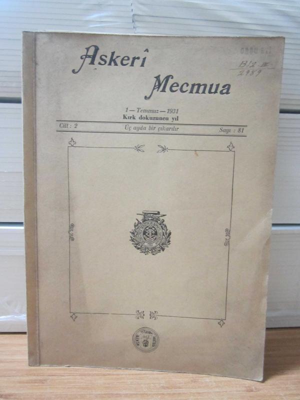ASKERİ MECMUA - 49.Yıl - Cilt 2 Sayı 81 - Temmuz 1931 (İçerisinde Harita ve Krokiler Var)