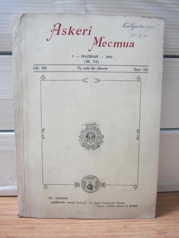ASKERİ MECMUA - 59.Yıl - Cilt 12 Sayı 121 - Haziran 1941 (İçerisinde Harita ve Krokiler Var)