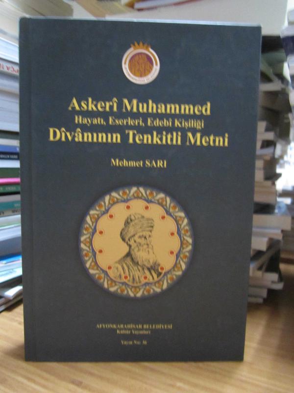 Askeri Muhammed Hayatı Eserleri Edebi Kişiliği Divanının Tenkitli Metin