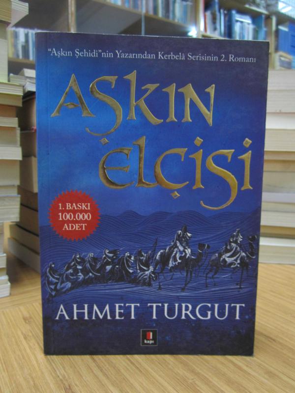 Aşkın Elçisi (Kerbela Serisinin 2.Romanı)