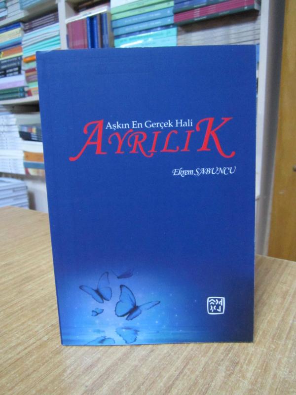 Aşkın En Gerçek Hali Ayrılık - Ekrem Sabuncu