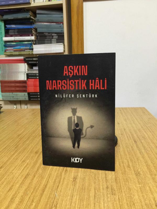 Aşkın Narsistik Hali - Nilüfer Şentürk
