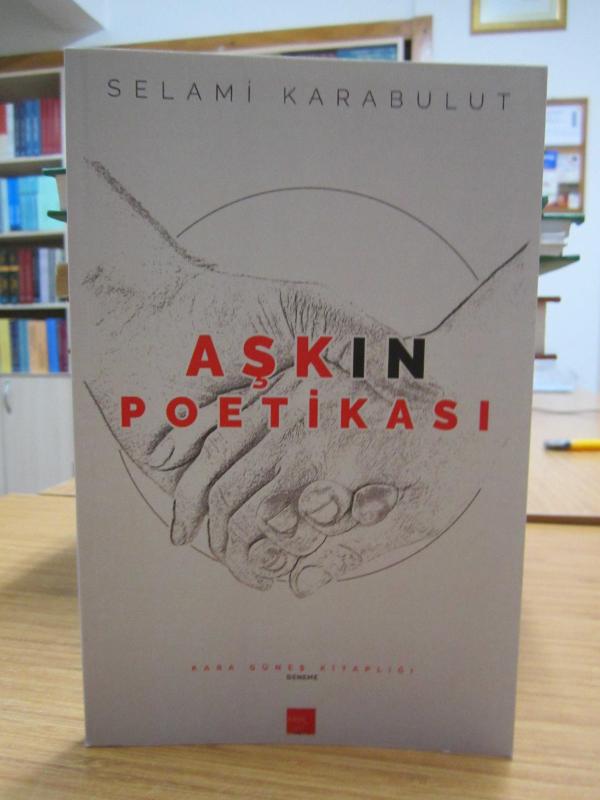 Aşkın Poetikası - Selami Karabulut