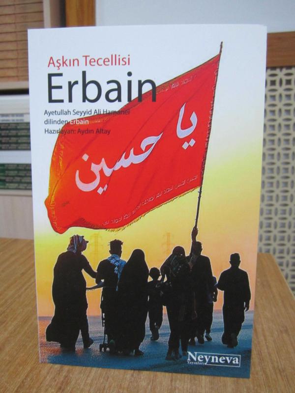 Aşkın Tecellisi Erbain / Ayetullah Seyyid Ali Hamenei