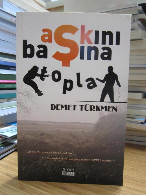 Aşkını Başına Topla - Demet Türkmen