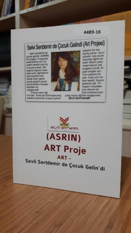 (ASRIN) ART Projesi - ART-Sevli Sertdemir de Çocuk Gelin'di