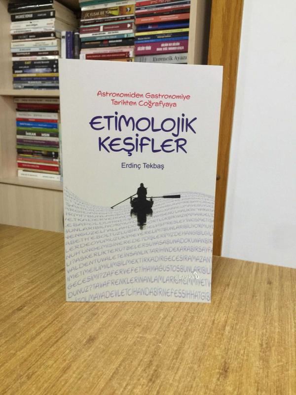 Astronomiden Gastronomiye Tarihten Coğrafyaya Etimolojik Keşifler