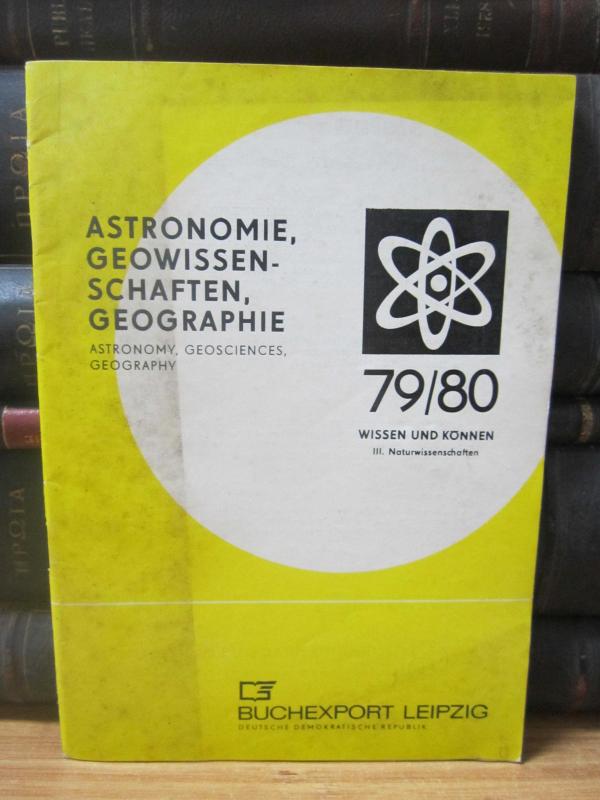 Astronomie, Geowissen-Schaften, Geographie - Wissen und Können III. Naturwissenschaften 79/80 - Buchexport Leipzig