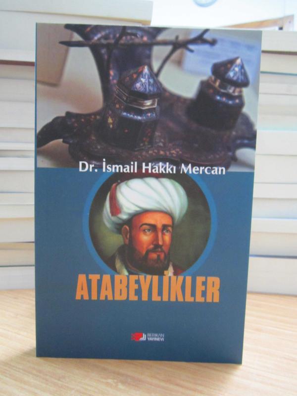 Atabeylikler - Dr. İsmail Hakkı Mercan