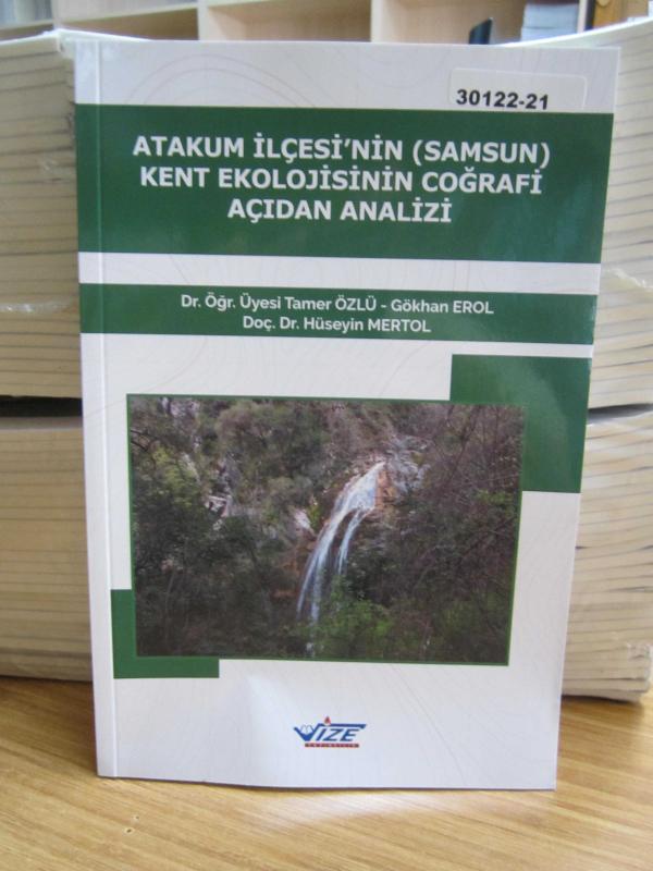Atakum İlçesi'nin Kent Ekolojisinin Coğrafi Açıdan Analizi - Samsun