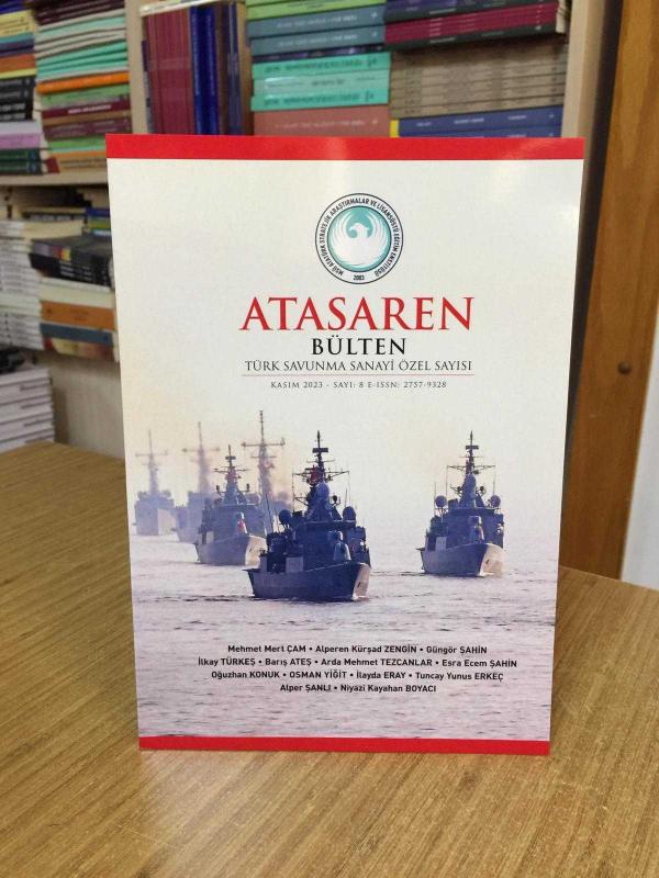 ATASAREN BÜLTEN Türk Savunma Sanayi Özel Sayısı - Kasım 2023 - Sayı 8