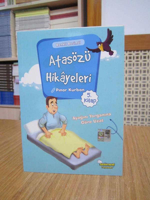 Atasözü Hikayeleri - Pınar Kurban [5.Kitap] Ayağını Yorganına Göre Uzat