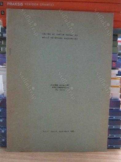 Atatürk Belgeliği Bibliyografyası - Yıl: 1 - Sayı: 2 - Nisan - Haziran 1985