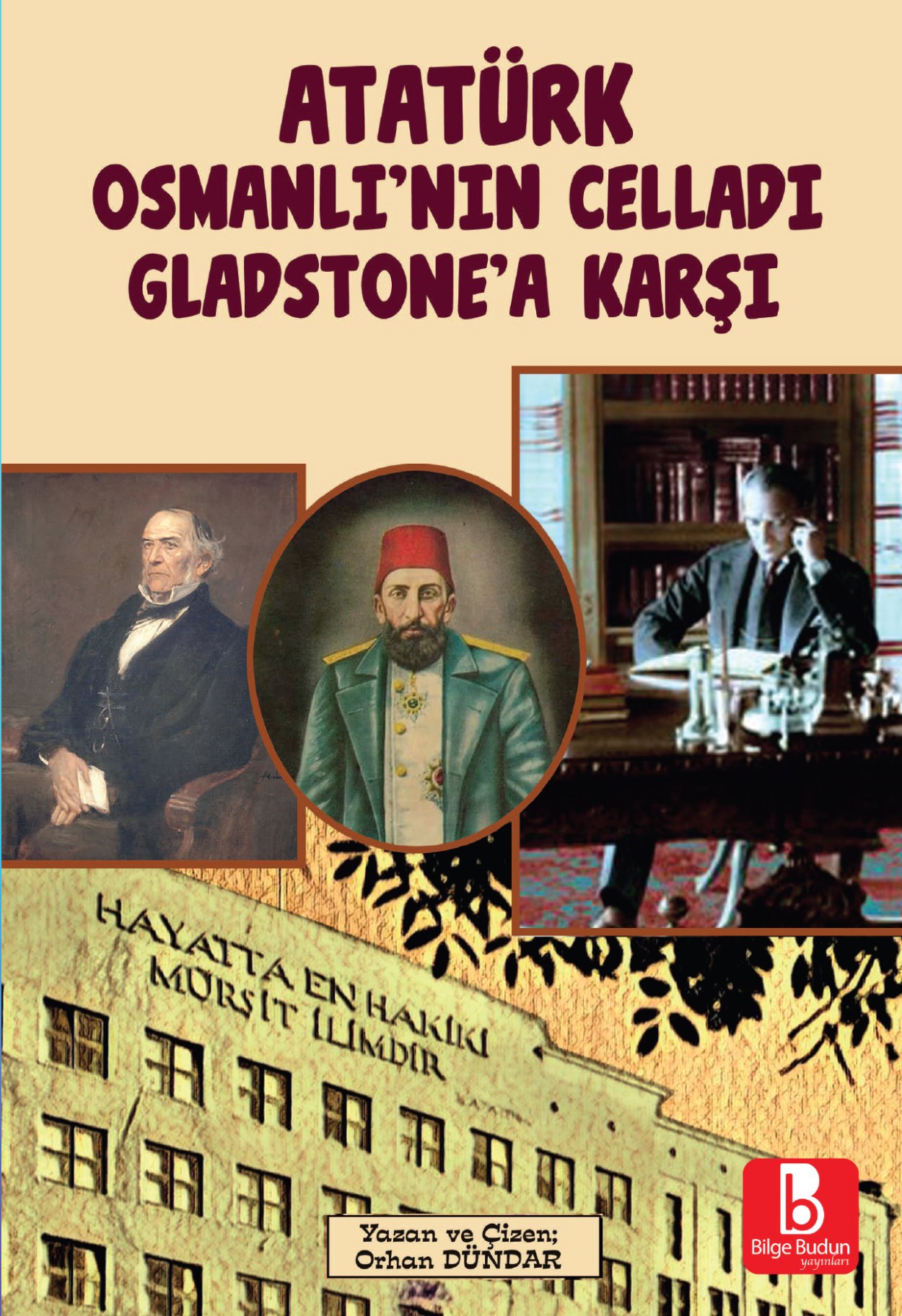 Atatürk Osmanlı'nın Celladı Gladstone'a Karşı