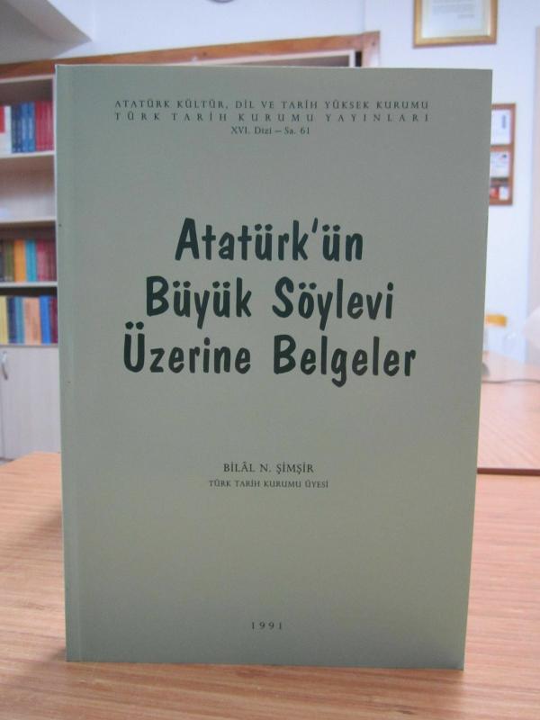 Atatürk'ün Büyük Söylevi Üzerine Belgeler