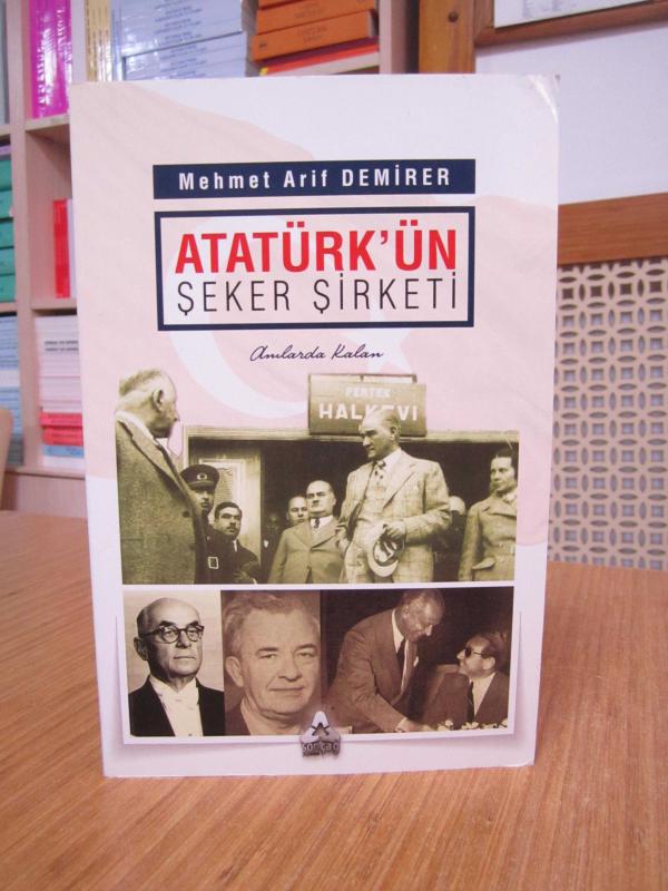 Atatürk'ün Şeker Şirketi Anılarda Kalan (Ön Kapak) / Cargillerin Mısır Şurubu Cargill'in Orhangazi Tesisleri ve Macerası (Arka Kapak)