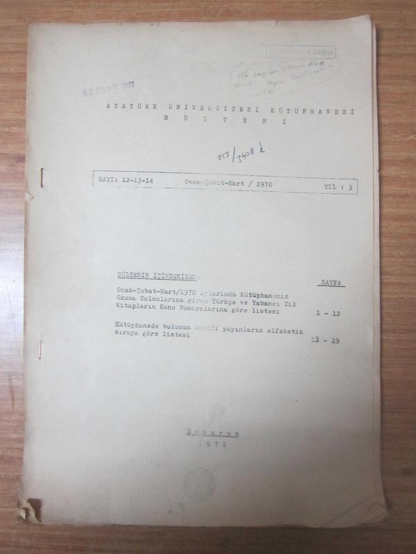 Atatürk Üniversitesi Kütüphanesi Bülteni - Sayı 12-13-14 - Ocak Şubat Mart 1970 - Yıl 3