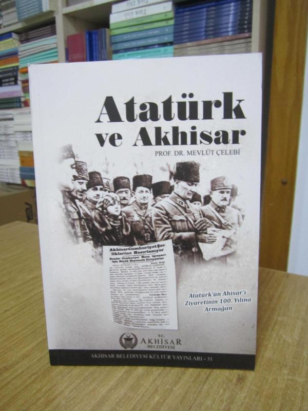 Atatürk ve Akhisar - Prof. Dr. Mevlüt Çelebi