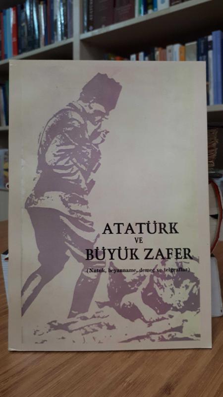 Atatürk ve Büyük Zafer
