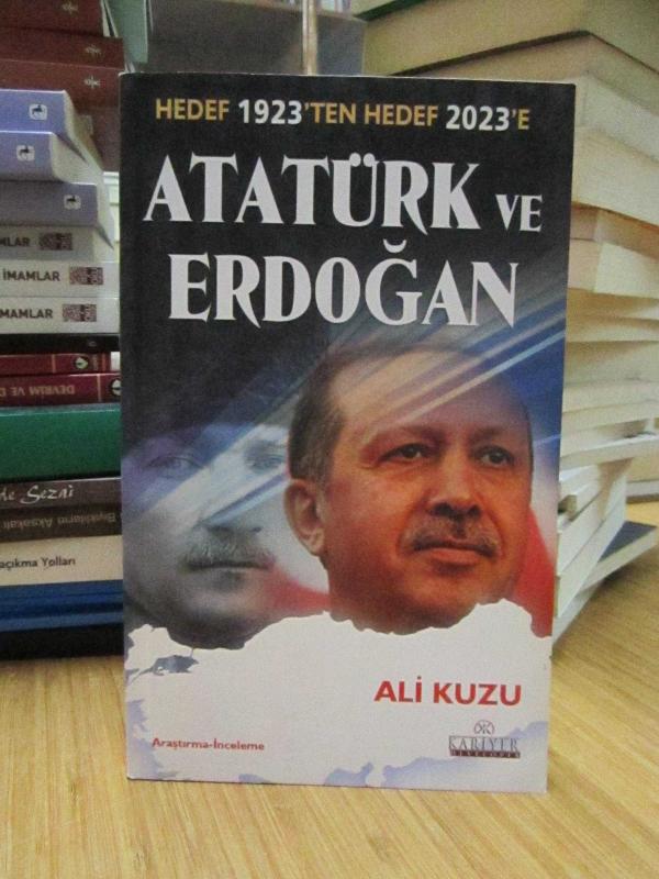Atatürk ve Erdoğan -Hedef 1923'ten Hedef 2023'e-