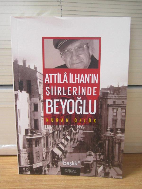 Atilla İlhan'ın Şiirlerinde Beyoğlu - Nuran Özlük