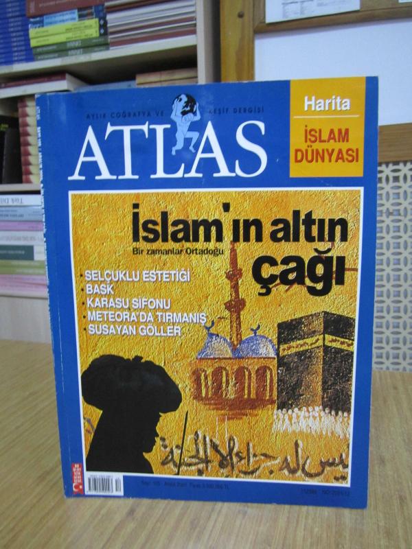 ATLAS Aylık Coğrafya ve Keşif Dergisi - Sayı 105 - Aralık 2001 [ İslam'ın Altın Çağı Bir Zamanlar Ortadoğu ]