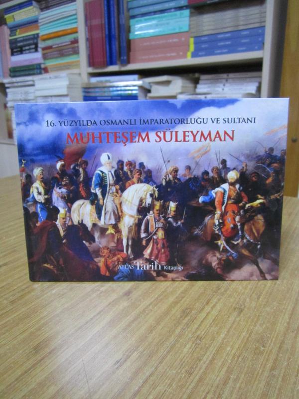 ATLAS TARİH 16. Yüzyılda Osmanlı İmparatorluğu ve Sultanı Muhteşem Süleyman / Şubat 2013