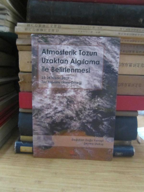 Atmosferik Tozun Uzaktan Algılama ile Belirlenmesi - 23 - 24 Nisan 2019 Toz Taşınımı Olay Örneği