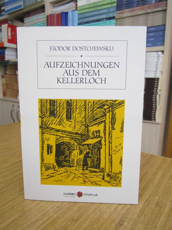 Aufzeichnungen aus dem Kellerloch - Dostoyevski