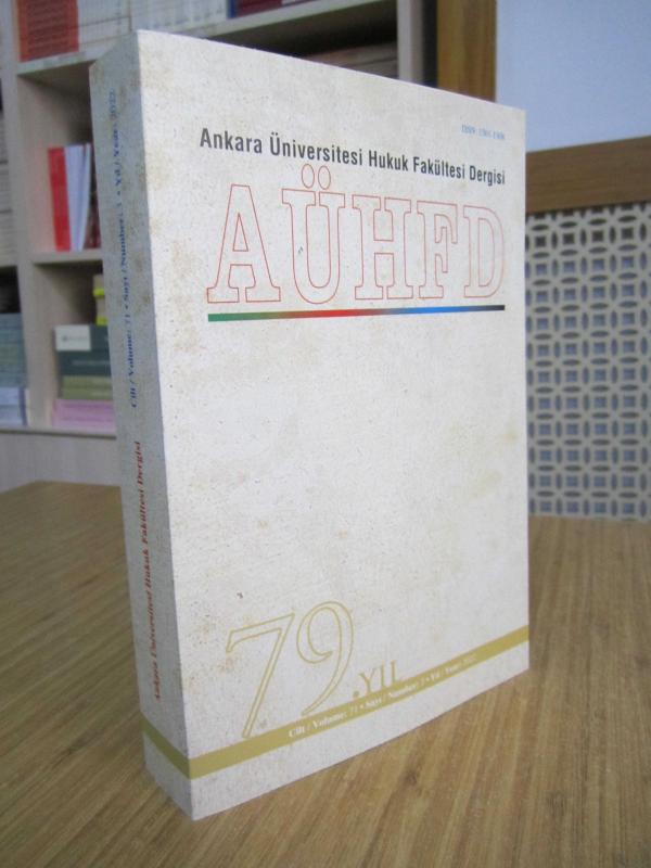 AÜHFD Ankara Üniversitesi Hukuk Fakültesi Dergisi - Cilt 71 Sayı 3 - Yıl 2022