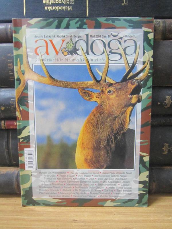 Av Doğa Dergisi - Sayı 10 - Mart 2004 - Avcılık Balıkçılık Atıcılık Silah Dergisi