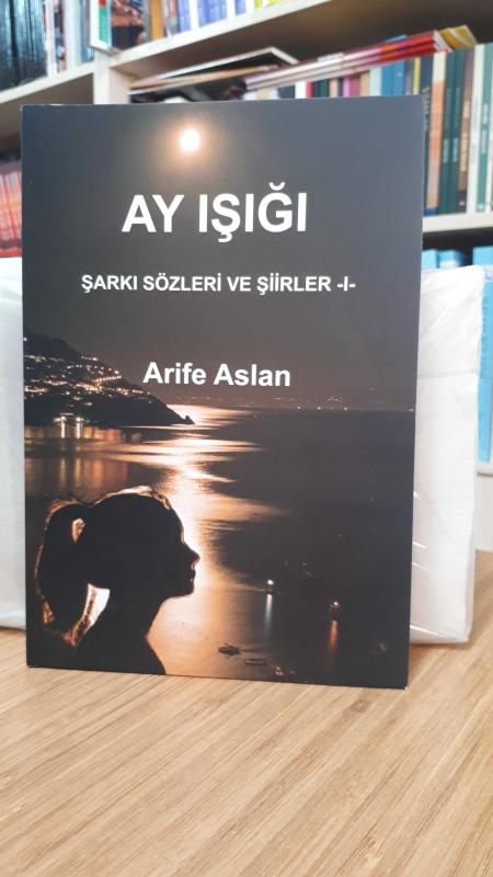 Ay Işığı -Şarkı Sözleri ve Şiirler 1-