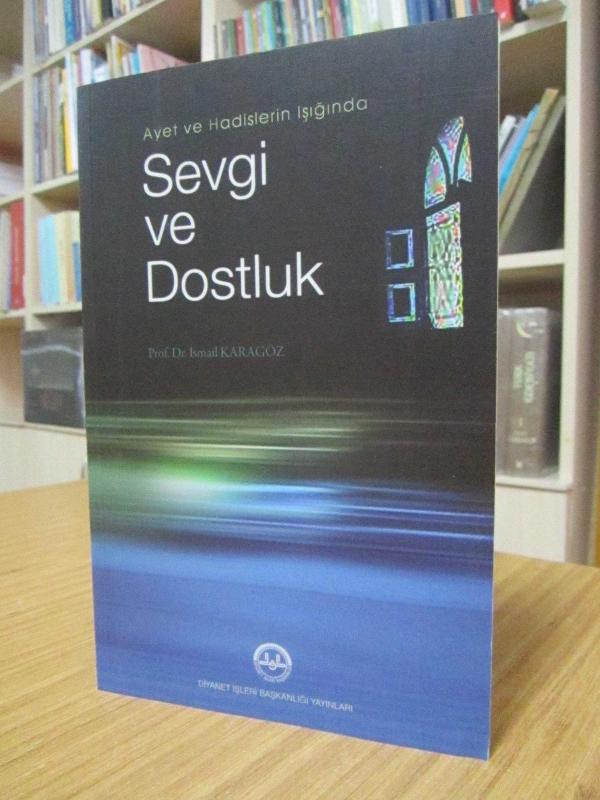 Ayet ve Hadislerin Işığında Sevgi ve Dostluk